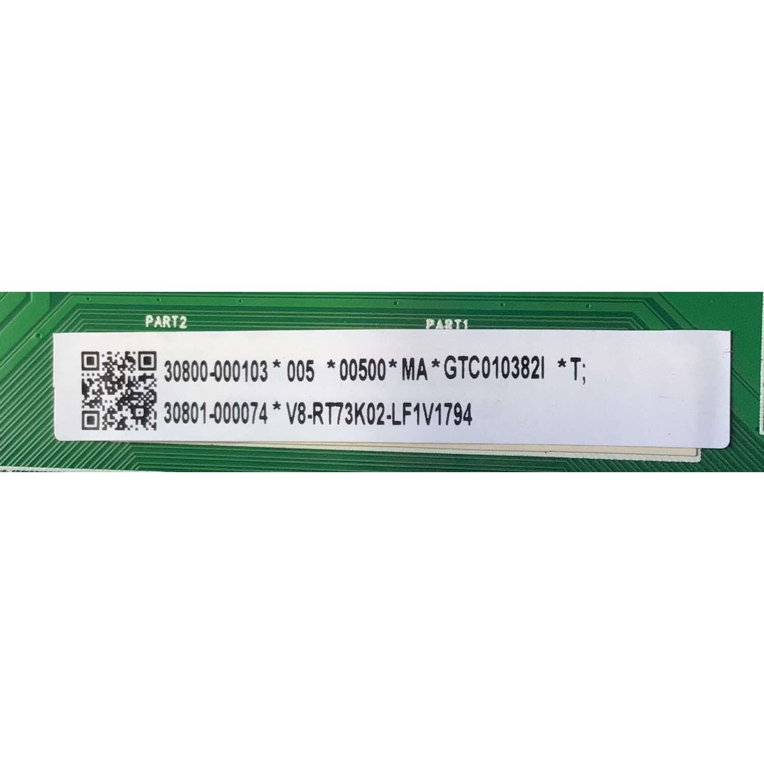 MAIN PARA TV TCL NUMERO DE PARTE V8-RT73K02-LF1V1794 / 40-RT73M2-MAA4HG / 11603-500003 / 30800-000103*005*00500*MA*GTC010382I *T; / 30801-000074*V8-RT73K02-LF1V1794  / DISPLAY ST7461E03-1 / MODELO 75R648 - Imagen 2